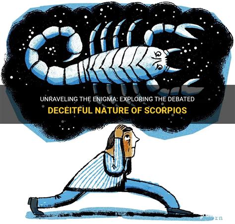 Unraveling the Enigma: Exploring the Mysteries Surrounding Scorpios