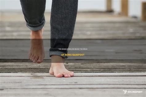 Unraveling the Hidden Meanings Behind Barefoot Strides in Others' Dreams