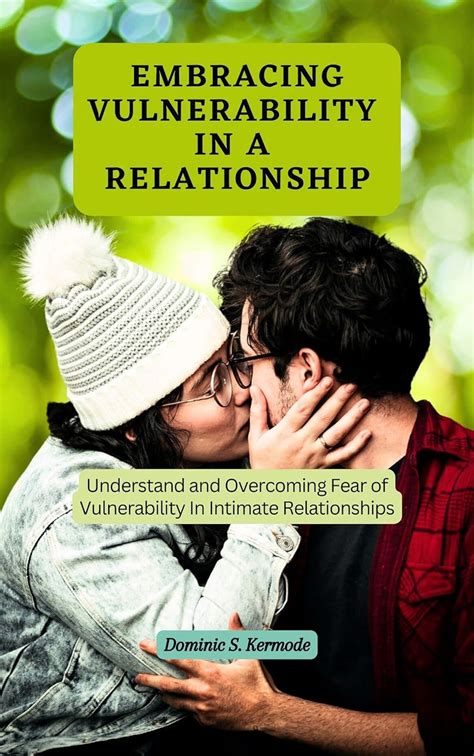 Unraveling the Reasons behind Anxiety and Vulnerability in Intimate Relationships