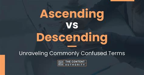 Unraveling the Significance of Descending