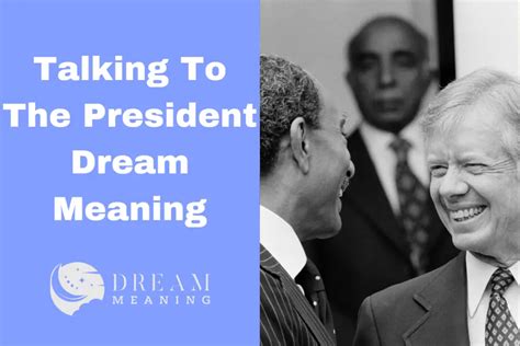 Unraveling the Significance of President Dreams: An Insight into the Psychological Aspect