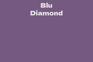 Unveil Blu Diamond's Net Worth