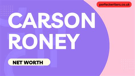 Unveiling Carson Roney's Net Worth