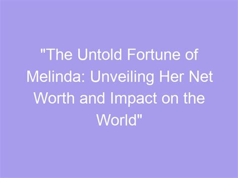 Unveiling Cassie Melinda's Net Worth