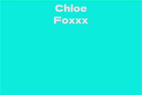 Unveiling Chloe Foxxx's Net Worth