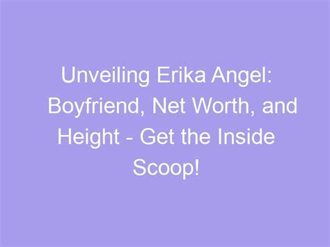 Unveiling Erika Horny's Height and Body Measurements