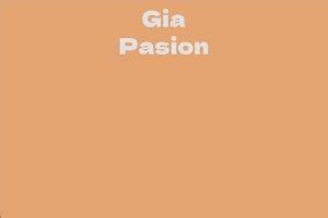 Unveiling Gia Pasion's Net Worth