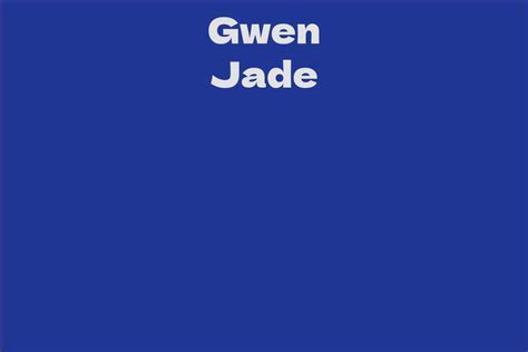 Unveiling Gwen Jade's Achievements in the World of Acting