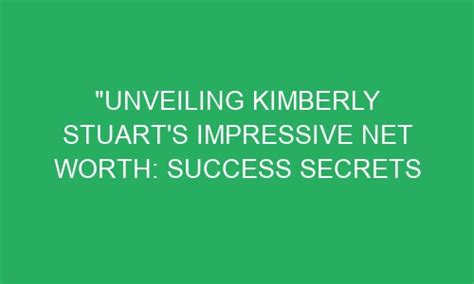 Unveiling Kimberly Freeman's Net Worth Secrets