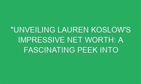 Unveiling Lauren Lowe's Impressive Net Worth