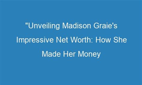 Unveiling Madison Reed's impressive net worth