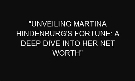 Unveiling Martina Big's Net Worth Secrets