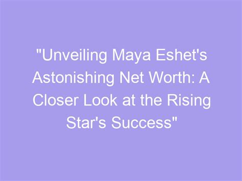 Unveiling Maya Rose's Journey to Success