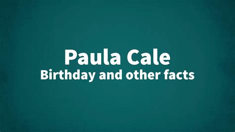 Unveiling Paula Cale's Age and Birthday