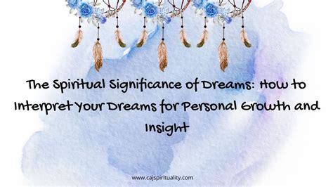 Unveiling Personal Growth: Applying the Insights from Interpreting Dreams into Real Life