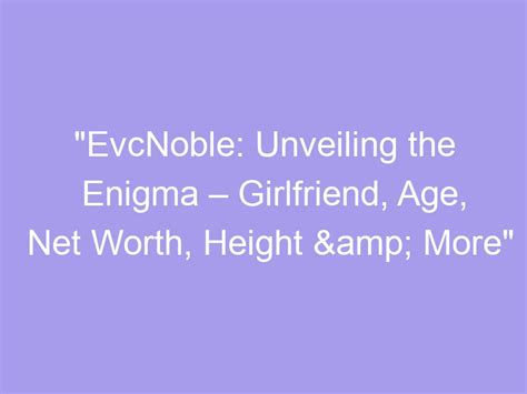 Unveiling the Enigma: Leonie's Age, Height, and Figure