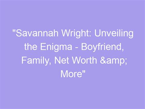 Unveiling the Enigma of Savannah Hudson