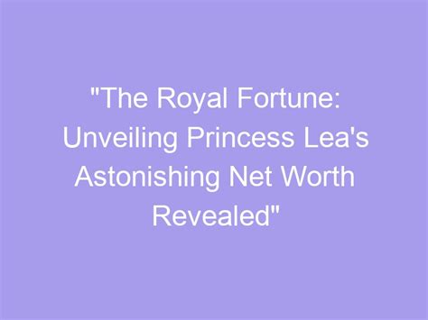 Unveiling the Fortunes of Anna Lea