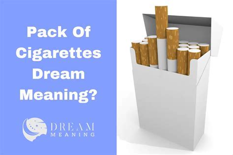 Unveiling the Hidden Meanings Behind Cigarette Dreams