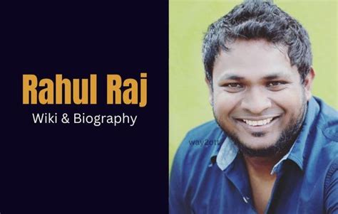 Unveiling the Life and Career of Rahul Raj