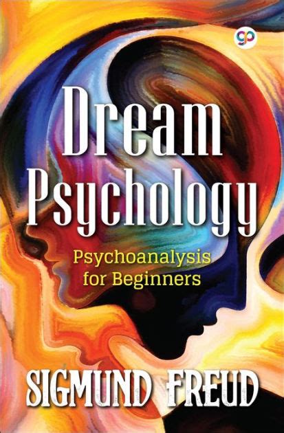 Unveiling the Secrets: Understanding the Psychology of Dream Analysis