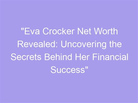 Unveiling the Secrets Behind Eva Crawford's Success