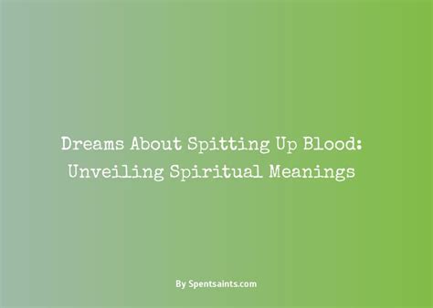 Unveiling the Spiritual and Metaphysical Significance of Blood in Dreams