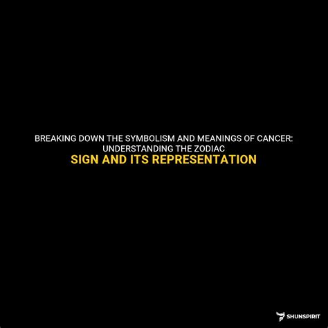 Unveiling the Symbolism Associated with Cancer in Visions