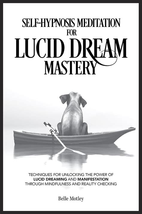 Using Melodic Harmonies in Lucid Dreaming: A Compendium to Evoke Mastery of Dream Manipulation and Manifestation