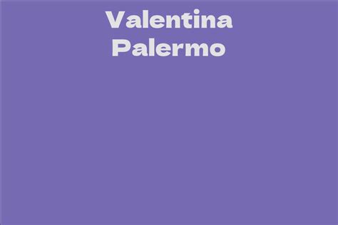 Valentina Palermo's Net Worth and Investments