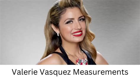 Valerie Vasquez Height and Figure