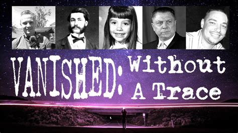 Vanished Without a Trace: Bewildering Disappearances that Puzzle Authorities