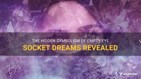 Various Manifestations of Visionary Socket Dreams and Their Significance