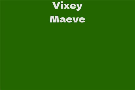 Vixey Maeve Biography