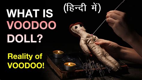 Voodoo Dolls: Revealing the Truth Behind the Enigma