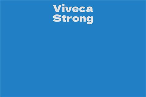 Wealth Status of Viveca Strong