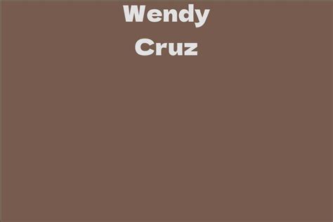 Wendy Cruz's Biography