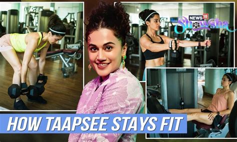 Workout Routine and Diet of Taapsee